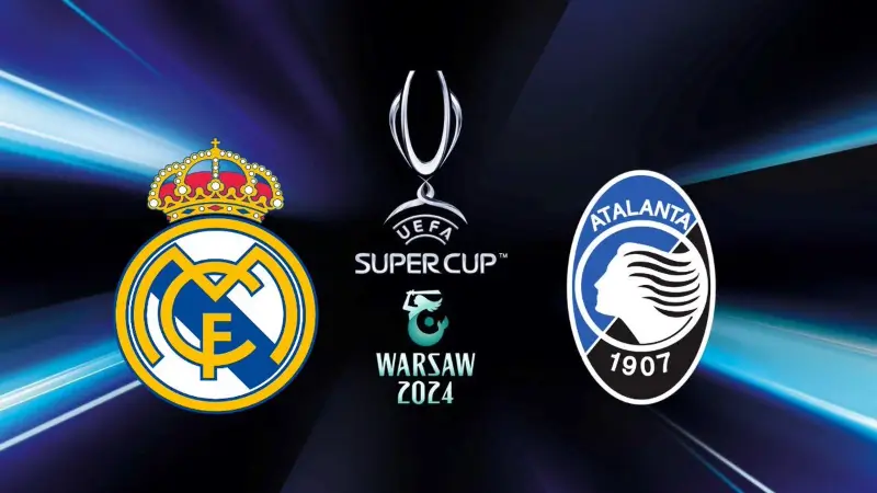 Nhận định Real Madrid vs Atalanta, 02h00 ngày 15082024