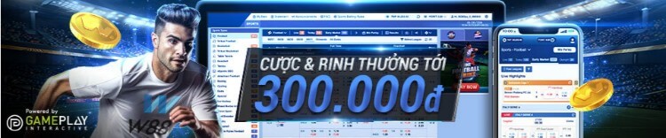 cược và rinh thưởng tới 300k tại w88