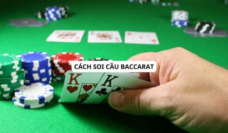 Sơ lược về soi bài Baccarat