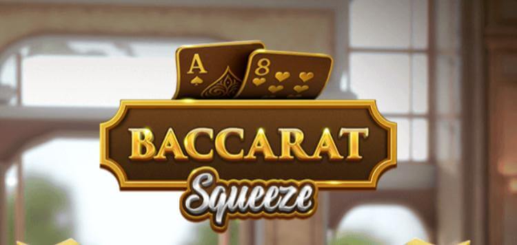 trò Baccarat Squeeze